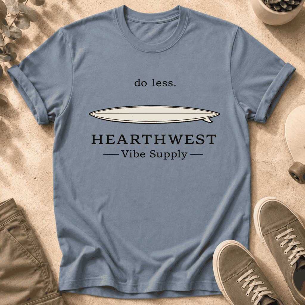 Do Less Surfboard T-Shirt — Hearthwest Vibe Supply Graphic Tee