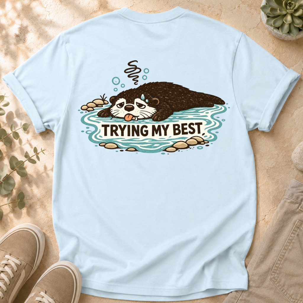 Trying My Best Otter T-Shirt